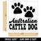 Australian Cattle Dog Paw Prints Fun Text Self-Inking Rubber Stamp Ink Stamper